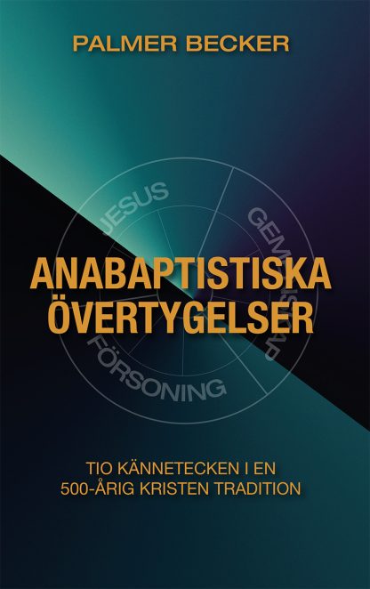 Anabaptiska Övertygelser